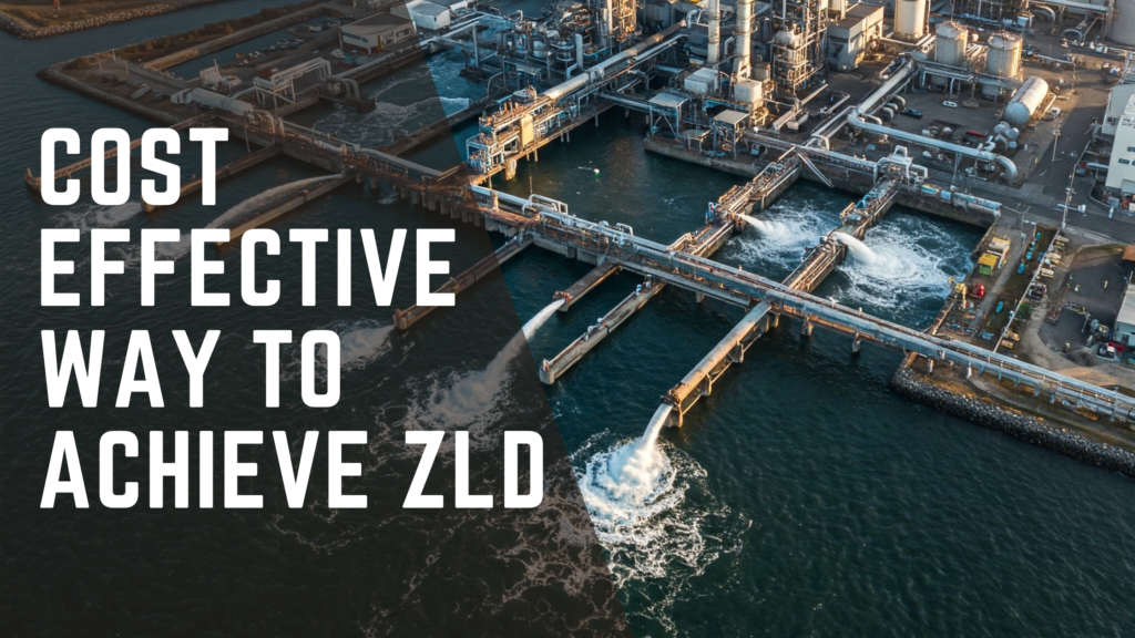 Cost Effective Way to Achieve ZLD